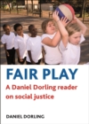Fair play : A Daniel Dorling reader on social justice - eBook