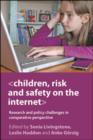 Children, risk and safety on the internet : Research and policy challenges in comparative perspective - eBook