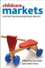 Childcare Markets : Can They Deliver an Equitable Service? - Book