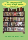 Encyclopaedia of Girls' School Stories : Volume One Volume One - Book