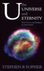 U, the Universe and Eternity - How Science and Religion Are Interrelated - Book