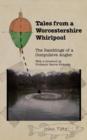 Tales from a Worcestershire Whirlpool - Book