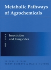 Metabolic Pathways of Agrochemicals : Part 2: Insecticides and Fungicides - eBook