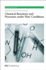 Chemical Reactions and Processes under Flow Conditions - eBook