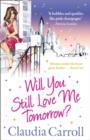 Will You Still Love Me Tomorrow? - Book