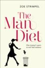 The Man Diet : One Woman’s Quest to End Bad Romance - Book