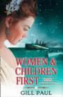 Women and Children First : Bravery, Love and Fate: the Untold Story of the Doomed Titanic - Book