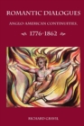 Romantic Dialogues : Anglo-American Continuities, 1776-1862 - Book