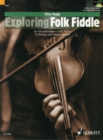 Exploring Folk Fiddle : An Introduction to Folk Styles, Technique and Improvisation: Violin - Book