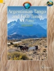 Argentinian Tango and Folk Tunes for Piano : 28 Traditional Pieces - Book