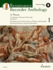 Renaissance Recorder Anthology 1 : 32 Pieces for Soprano (Descant) Recorder and Piano. Vol. 1. descant recorder and piano. - Book