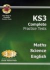 KS3 Complete Practice Tests - Maths, Science & English: for Years 7, 8 and 9 - Book