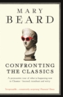 Confronting the Classics : Traditions, Adventures and Innovations - eBook