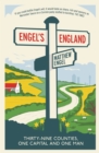 Engel's England : Thirty-nine counties, one capital and one man - eBook