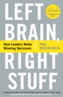 Left Brain, Right Stuff : How Leaders Make Winning Decisions - eBook