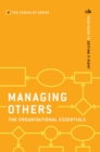 Managing Others: The Organisational Essentials : Your guide to getting it right - eBook