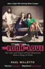 The Look of Love : The Life and Times of Paul Raymond, Soho's King of Clubs - eBook