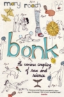 Bonk : The Curious Coupling Of Sex And Science - Book
