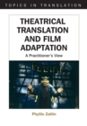 Theatrical Translation and Film Adaptation : A Practitioner's View - eBook