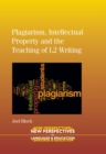 Plagiarism, Intellectual Property and the Teaching of L2 Writing - eBook