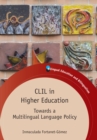 CLIL in Higher Education : Towards a Multilingual Language Policy - Book