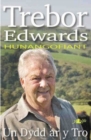 Un Dydd ar y Tro ? Hunangofiant Trebor Edwards : Hunangofiant Trebor Edwards - Book