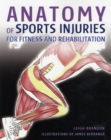 Anatomy of Sports Injuries : For Fitness and Rehabilitation - Book