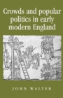Crowds and Popular Politics in Early Modern England - eBook