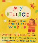 My Village : Rhymes from Around the World - Book