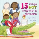 15 Things Not to Do with a Grandma - Book