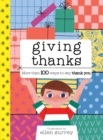 Giving Thanks : More than 100 ways to say thank you - Book