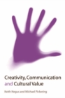 Creativity, Communication and Cultural Value - eBook