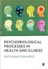 Psychobiological Processes in Health and Illness - Book