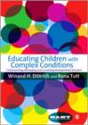 Educating Children with Complex Conditions : Understanding Overlapping & Co-existing Developmental Disorders - Book