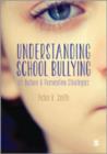 Understanding School Bullying : Its Nature and Prevention Strategies - Book