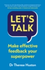 Let's Talk : Make Effective Feedback Your Superpower - Book