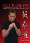 Jeet Kune Do : A Core Structure Training Manual - Book