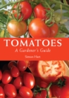 Tomatoes : A Gardener's Guide - Book
