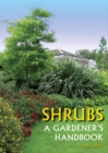 Shrubs : A gardener's handbook - Book