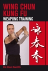 Wing Chun Kung Fu : Weapons Training - Book