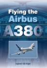 Flying the Airbus A380 - eBook