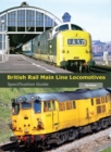 British Rail Main Line Locomotives Specification Guide - Book