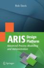 ARIS Design Platform : Advanced Process Modelling and Administration - Book
