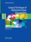 Surgical Technique of the Abdominal Organ Procurement : Step by Step - Book