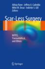Scar-Less Surgery : NOTES, Transumbilical, and Others - Book