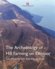 The Archaeology of Hill Farming on Exmoor - Book