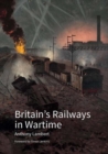 Britain's Railways in Wartime - Book