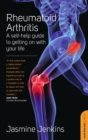 Rheumatoid Arthritis : A self-help guide to getting on with your life - eBook