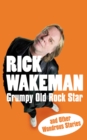 Grumpy Old Rock Star : and Other Wondrous Stories - Book