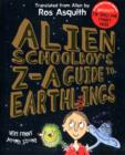 Alien Schoolboy's Z-A Guide to Earthlings - Book